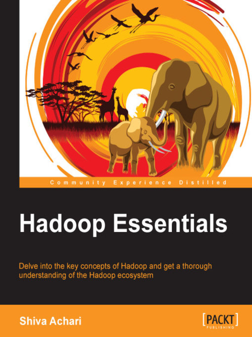 Title details for Hadoop Essentials by Shiva Achari - Available